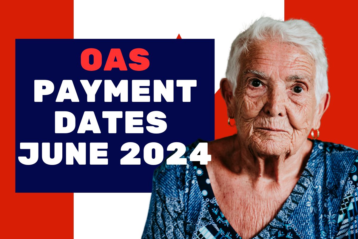 OAS Payment Dates June 2024- Who is Eligible & Know Payment Dates 