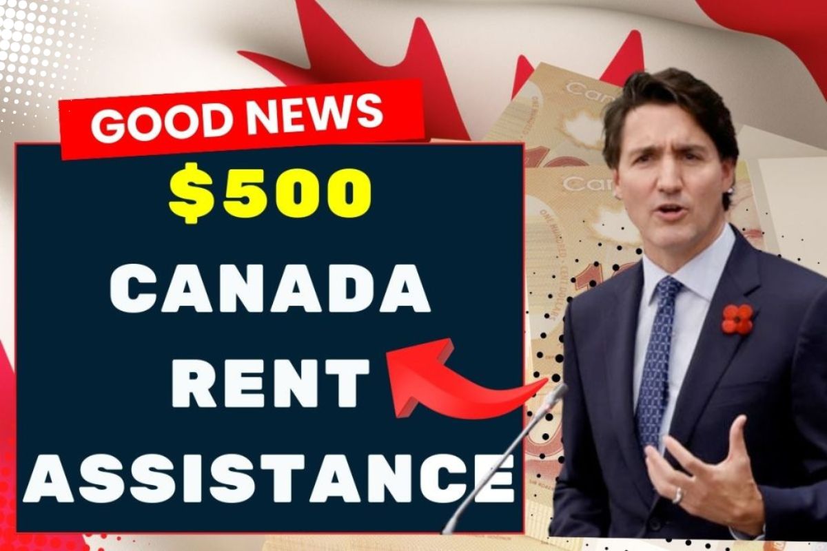 $500 Canada Rent Assistance 2024- Check Who is Eligible & Payment Dates