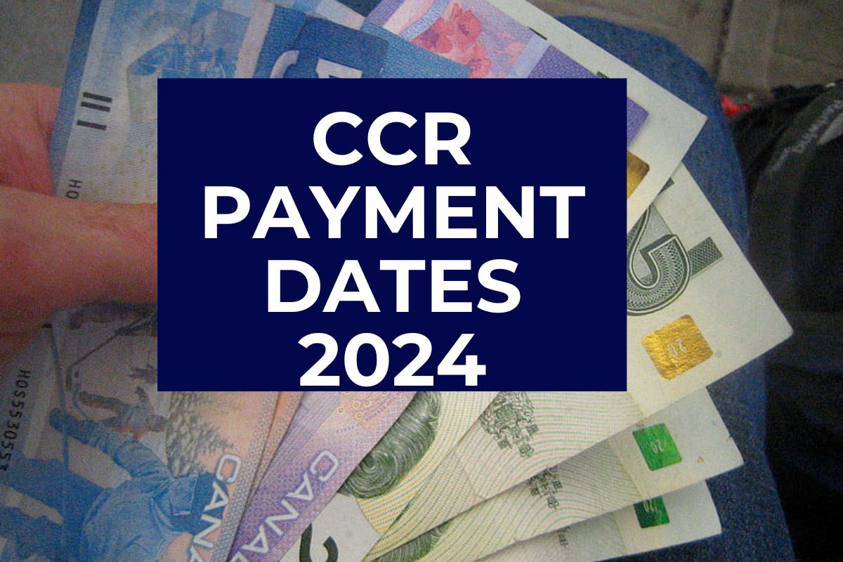 CCR Payment Dates 2024- Know Eligibility, Benefit Amount & Payment Dates