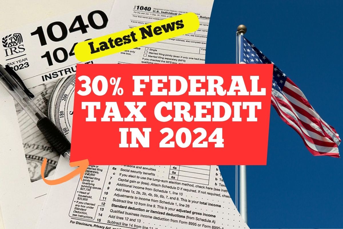 30% Federal Tax Credit in 2024