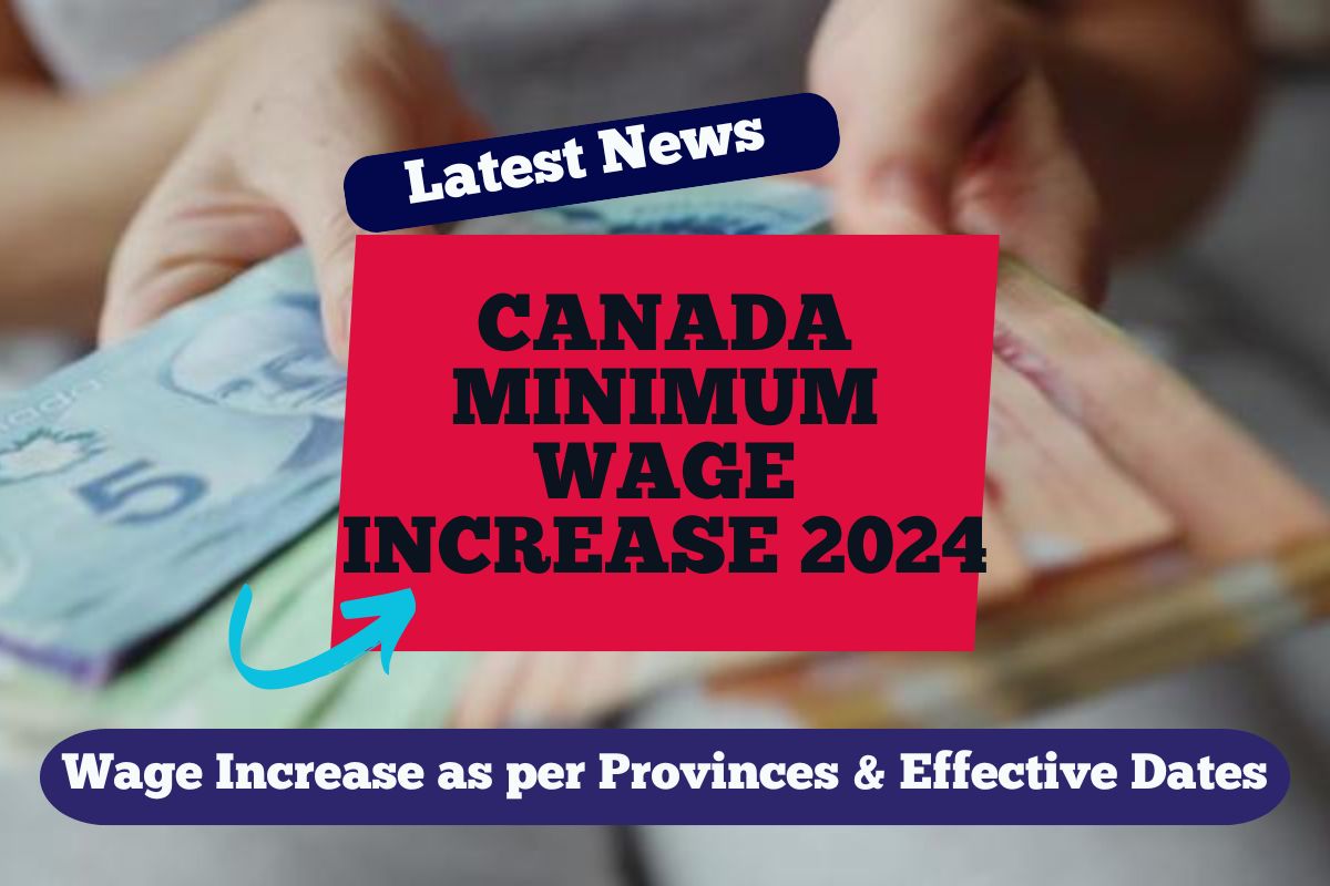 Canada Minimum Wage Increase 2024: Know Impact on Workers and Expected Future